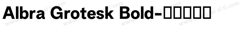 Albra Grotesk Bold字体转换